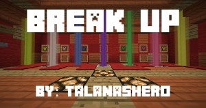 Descargar Break Up! para Minecraft 1.13.2