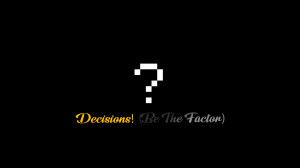 Descargar Decisions! (Be The Factor) 1.0 para Minecraft 1.19.4
