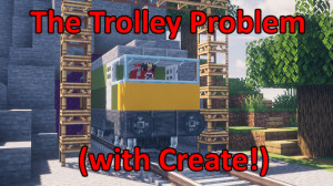 Descargar The Trolley Problem, now with Create! 1.0 para Minecraft 1.19.2
