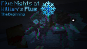 Descargar Five Nights at William's The Beginning Plus 1.0 para Minecraft 1.20