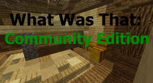 Descargar What Was That: Community Edition para Minecraft 1.10.2