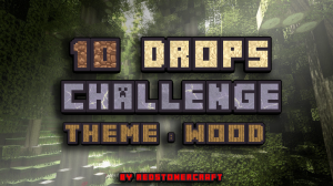 Descargar 10 Drops Challenge: Wood para Minecraft 1.10.2