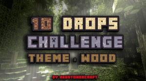 Descargar 10 Drops Challenge: Wood para Minecraft 1.10.2