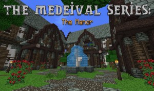 Descargar The Medieval Series: The Manor para Minecraft 1.8
