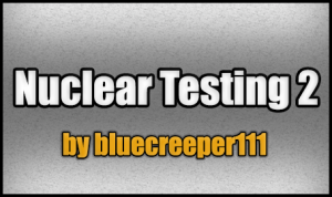 Descargar Nuclear Testing 2 para Minecraft 1.8