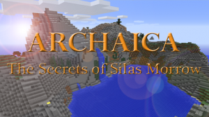 Descargar Archaica: The Secrets of Silas Morrow para Minecraft 1.8