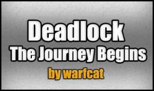 Descargar Deadlock - The Journey Begins para Minecraft 1.4.7