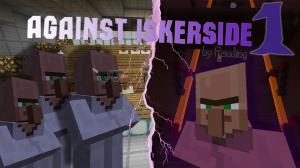 Descargar Against Iskerside 1 para Minecraft 1.13
