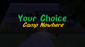 Descargar Your Choice 2 - Camp Nowhere para Minecraft 1.13