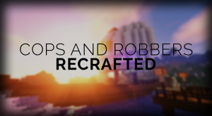 Descargar Cops and Robbers: ReCrafted para Minecraft 1.13.2