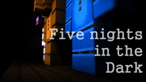 Descargar Five Nights in the Dark para Minecraft 1.13.2