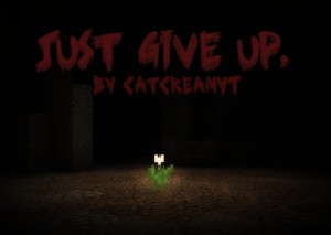 Descargar Just Give Up. para Minecraft 1.12.2