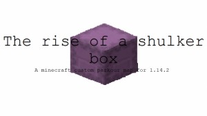 Descargar The Rise of a Shulker Box para Minecraft 1.14.2