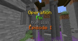 Descargar Operation Fix the Wall - Episode I RPG para Minecraft 1.15.2