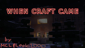 Descargar When Craft Came 1.4 para Minecraft 1.18.1