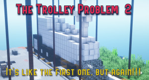 Descargar The Trolley Problem 2 1.0 para Minecraft 1.19.3