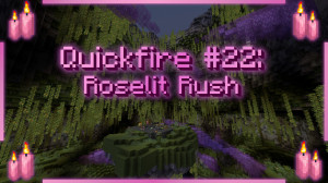 Descargar Quickfire #22: Roselit Rush 1.0 para Minecraft 1.20.1