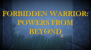 Descargar Forbidden Warrior: Powers From Beyond para Minecraft 1.13