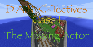 Descargar D.A.N.K.-Tectives Case 1: The Missing Actor para Minecraft 1.12